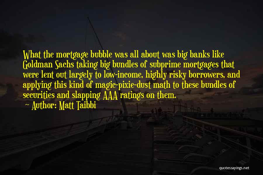 Goldman Sachs Quotes By Matt Taibbi