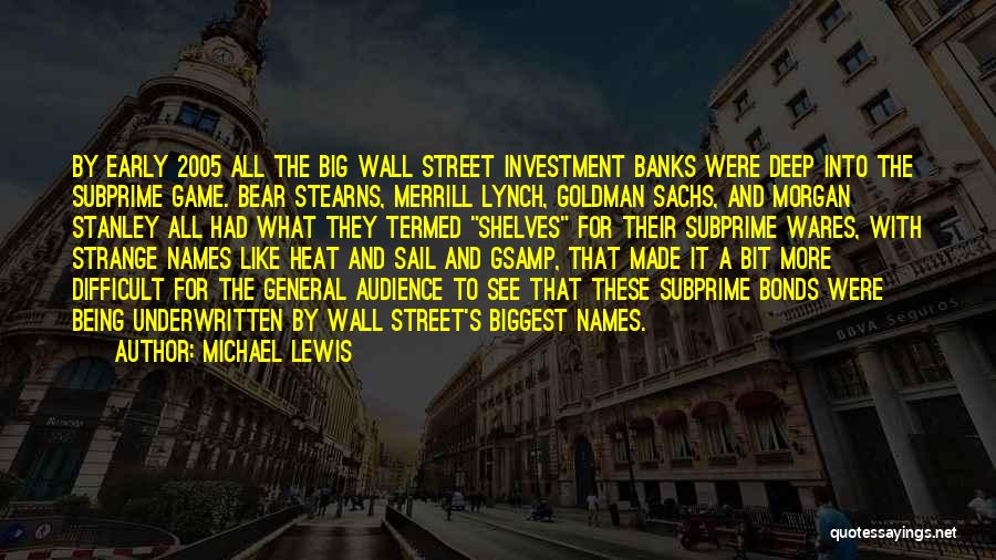 Goldman Sachs Quotes By Michael Lewis