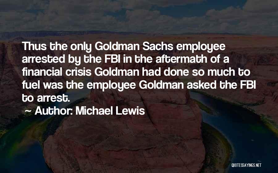 Goldman Sachs Quotes By Michael Lewis