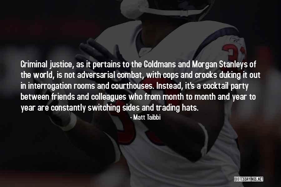 Goldmans Quotes By Matt Taibbi Goldmans Quotes By Matt Taibbi
