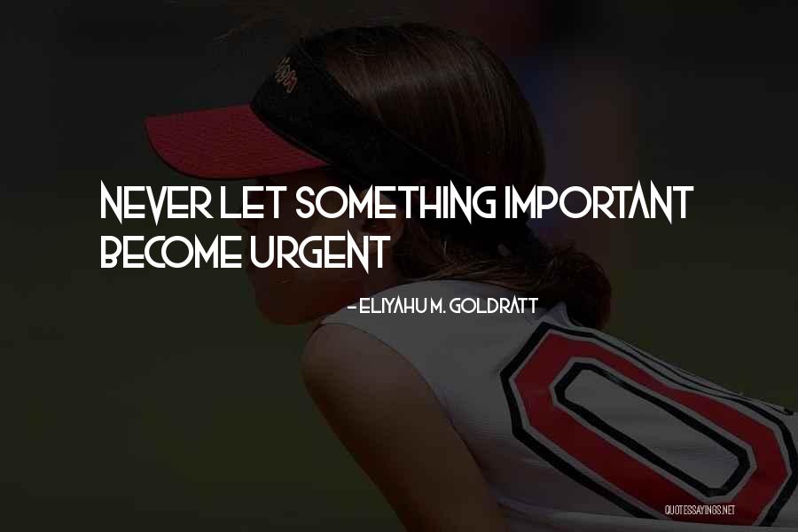 Goldratt Quotes By Eliyahu M. Goldratt Goldratt Quotes By Eliyahu M. Goldratt