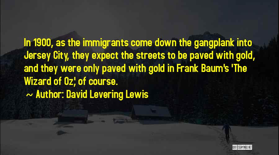 Gold's Quotes By David Levering Lewis