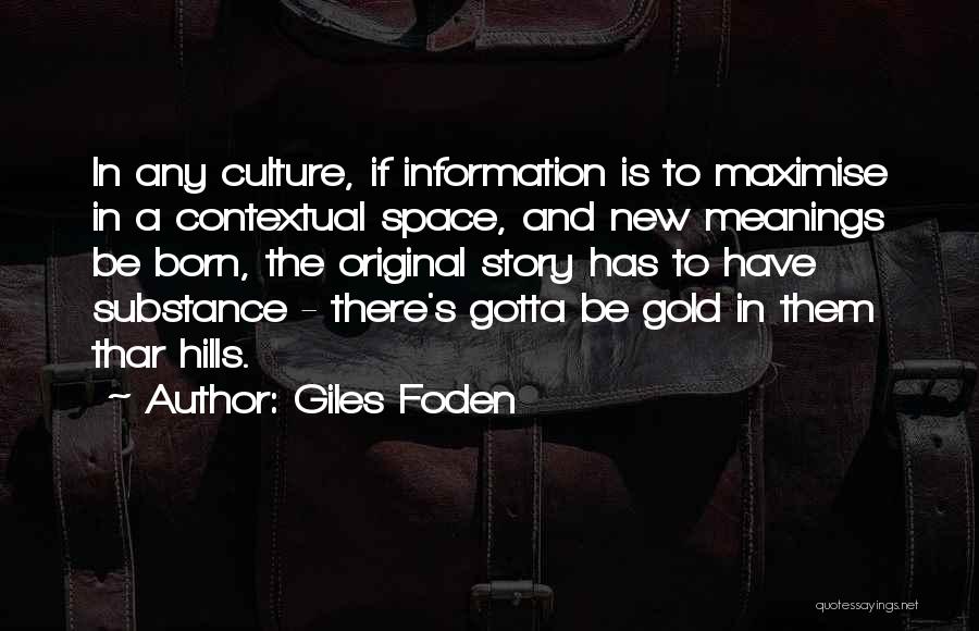 Gold's Quotes By Giles Foden