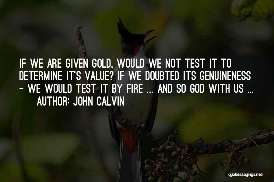 Gold's Quotes By John Calvin