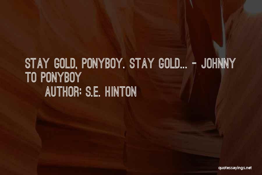 Gold's Quotes By S.E. Hinton