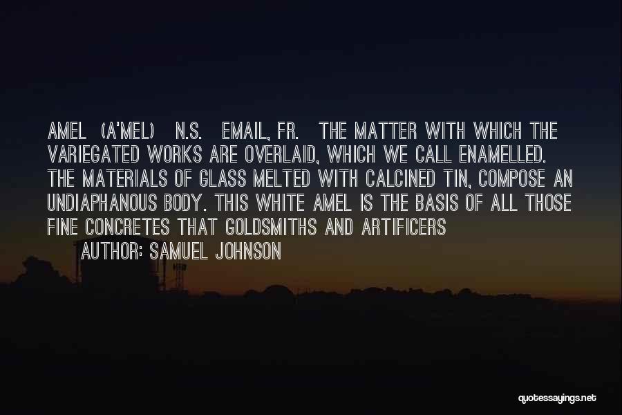 Goldsmiths Quotes By Samuel Johnson