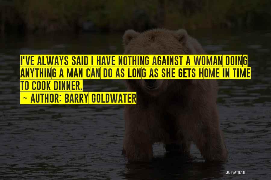 Goldwater Barry Quotes By Barry Goldwater