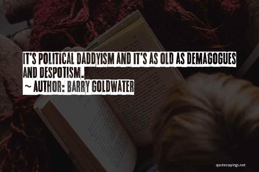 Goldwater Barry Quotes By Barry Goldwater