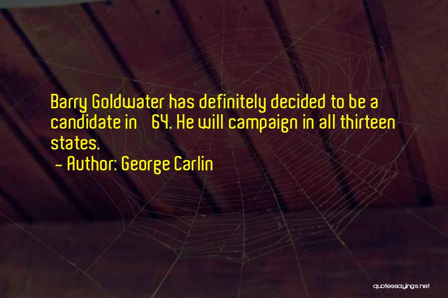 Goldwater Barry Quotes By George Carlin