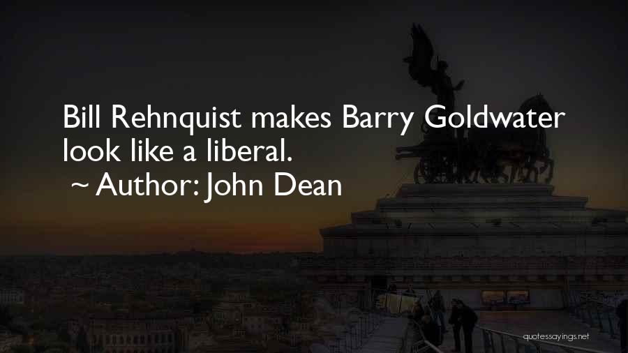 Goldwater Barry Quotes By John Dean