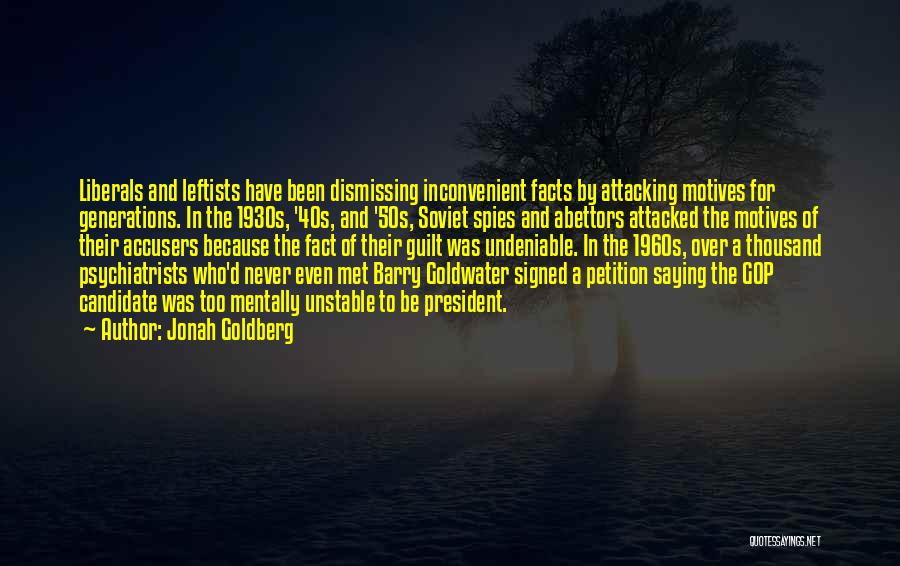 Goldwater Barry Quotes By Jonah Goldberg