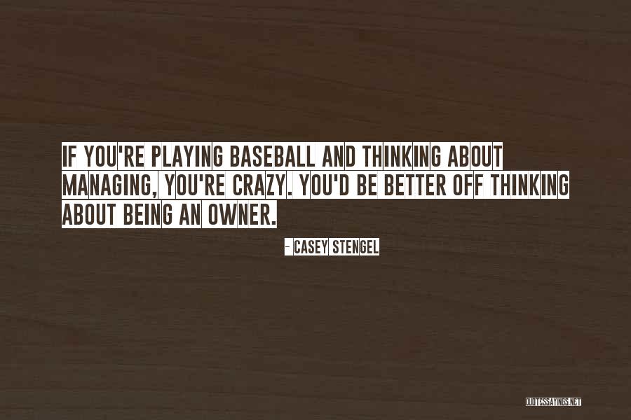 Golemos Market Quotes By Casey Stengel Golemos Market Quotes By Casey Stengel