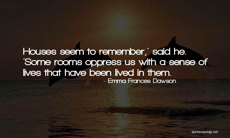 Golestanian Quotes By Emma Frances Dawson Golestanian Quotes By Emma Frances Dawson