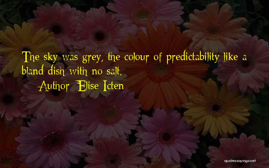 Golezenske Quotes By Elise Icten