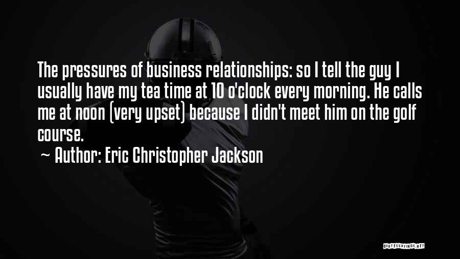 Golf And Business Quotes By Eric Christopher Jackson