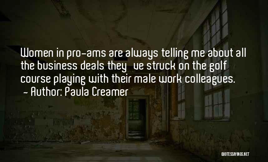 Golf And Business Quotes By Paula Creamer