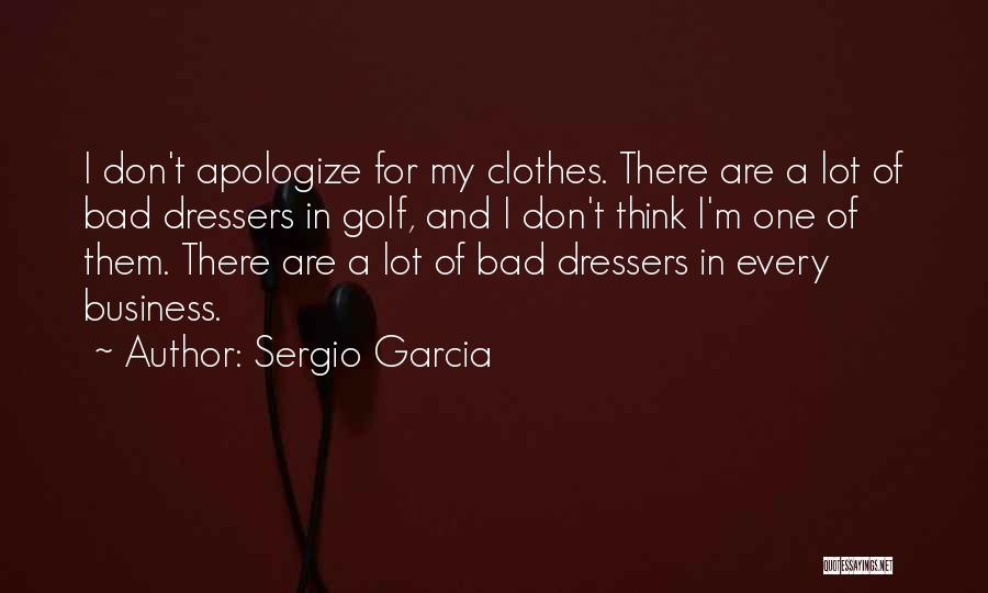 Golf And Business Quotes By Sergio Garcia