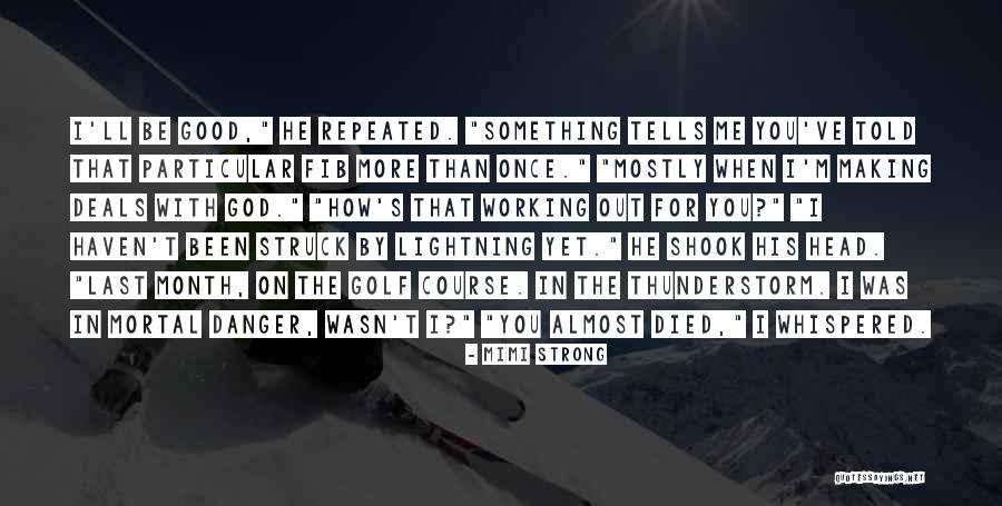 Golf And God Quotes By Mimi Strong Golf And God Quotes By Mimi Strong