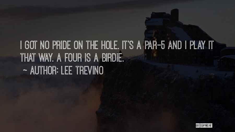 Golf Birdie Quotes By Lee Trevino