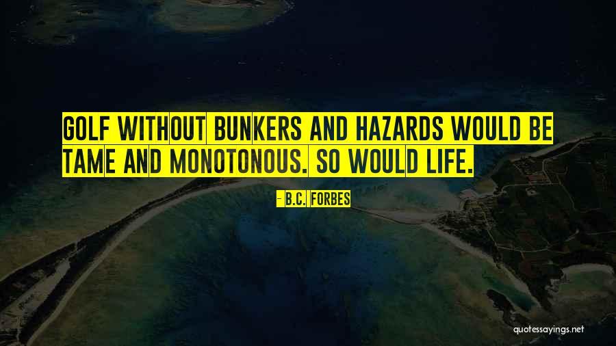 Golf Bunkers Quotes By B.C. Forbes