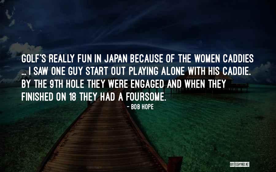 Golf Caddie Quotes By Bob Hope Golf Caddie Quotes By Bob Hope