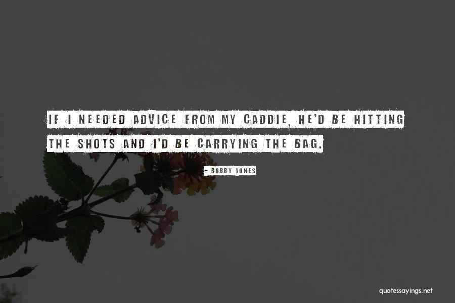 Golf Caddie Quotes By Bobby Jones Golf Caddie Quotes By Bobby Jones