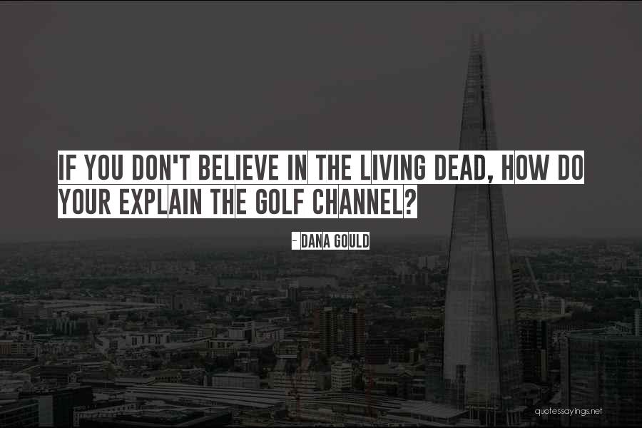 Golf Channel Quotes By Dana Gould