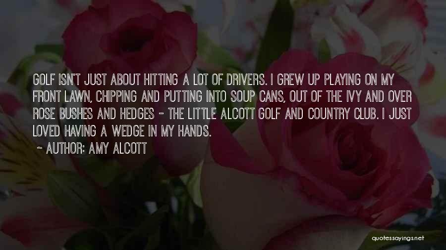 Golf Chipping Quotes By Amy Alcott