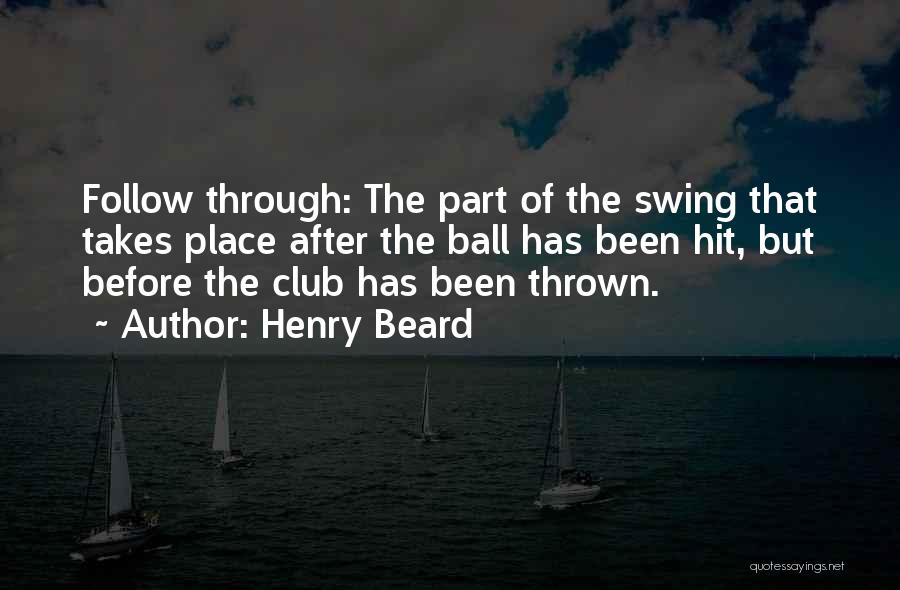 Golf Club Quotes By Henry Beard