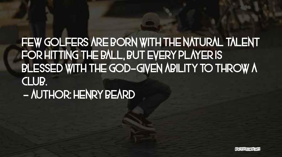 Golf Club Quotes By Henry Beard