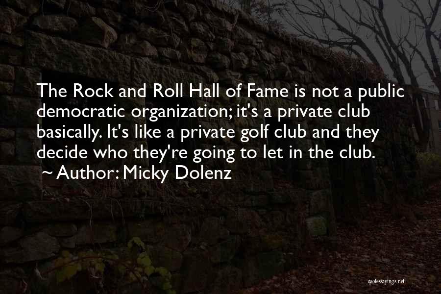 Golf Club Quotes By Micky Dolenz