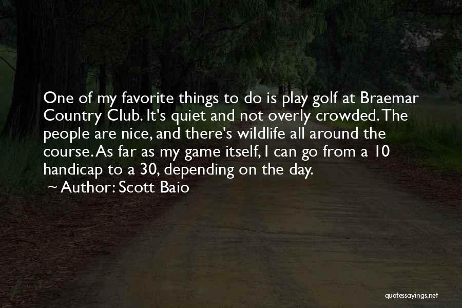 Golf Club Quotes By Scott Baio