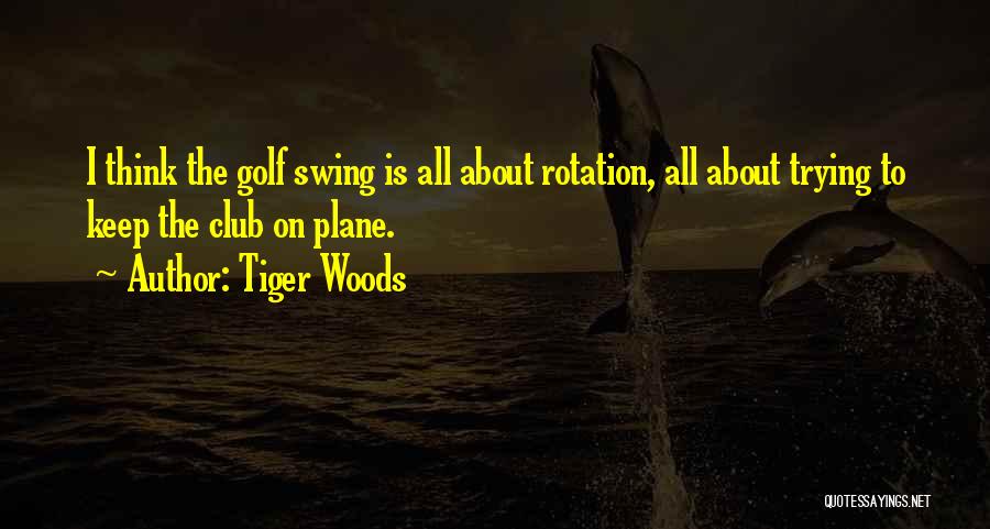 Golf Club Quotes By Tiger Woods