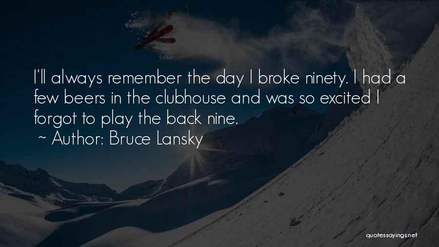 Golf Clubhouse Quotes By Bruce Lansky