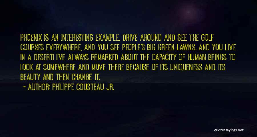 Golf Course Beauty Quotes By Philippe Cousteau Jr.