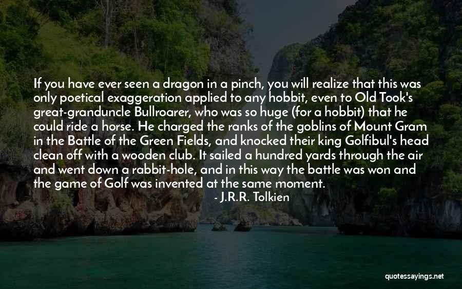 Golf Course Funny Quotes By J.R.R. Tolkien