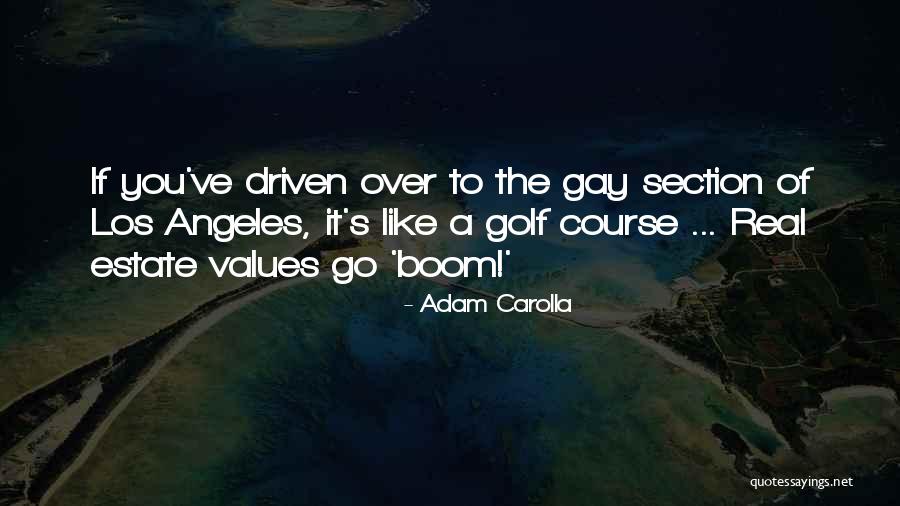 Golf Course Quotes By Adam Carolla Golf Course Quotes By Adam Carolla