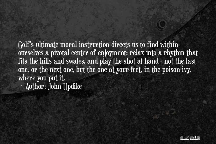 Golf Instruction Quotes By John Updike