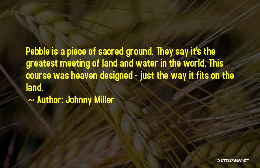 Golf Is Quotes By Johnny Miller