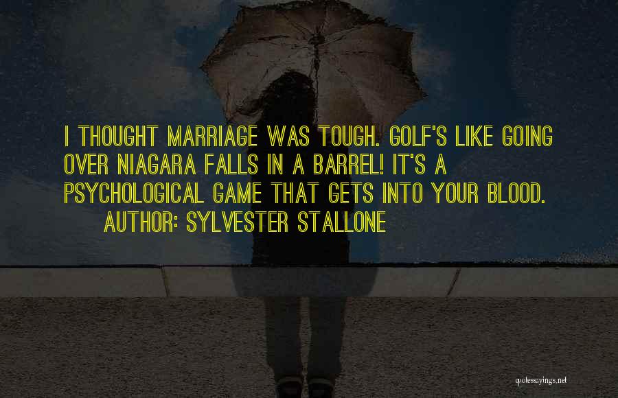 Golf Like Marriage Quotes By Sylvester Stallone