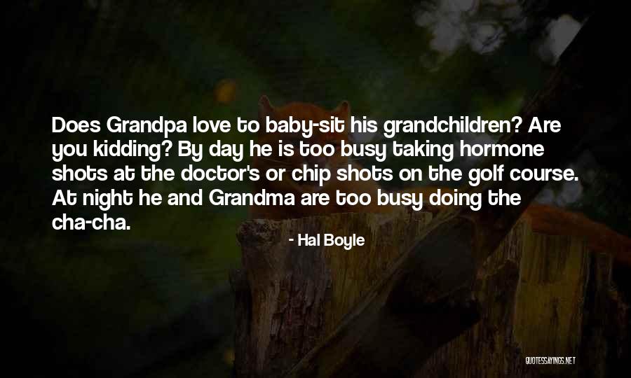 Golf Love Quotes By Hal Boyle Golf Love Quotes By Hal Boyle