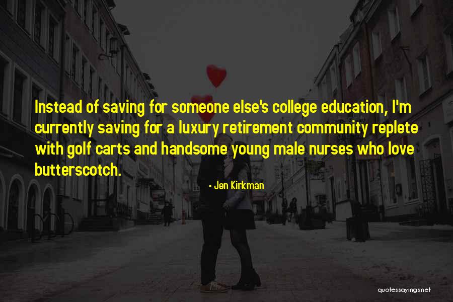 Golf Love Quotes By Jen Kirkman Golf Love Quotes By Jen Kirkman