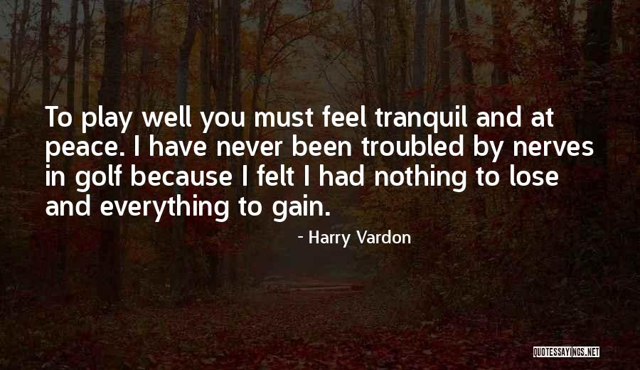 Golf Nerves Quotes By Harry Vardon Golf Nerves Quotes By Harry Vardon