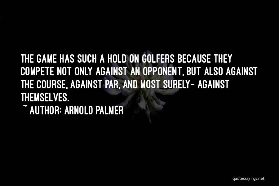 Golf Par Quotes By Arnold Palmer