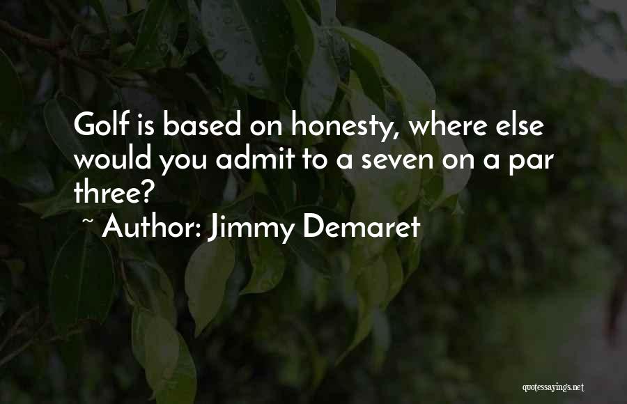 Golf Par Quotes By Jimmy Demaret