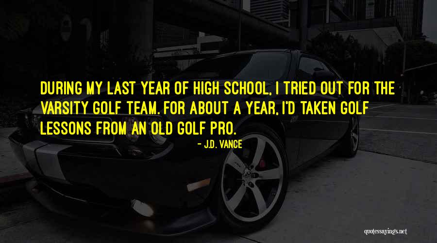 Golf Pro Quotes By J.D. Vance Golf Pro Quotes By J.D. Vance