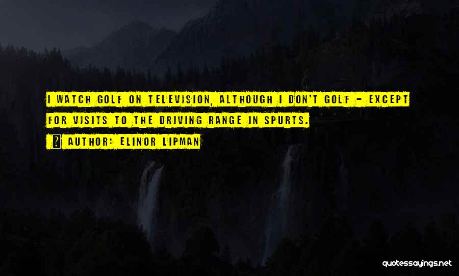 Golf Range Quotes By Elinor Lipman