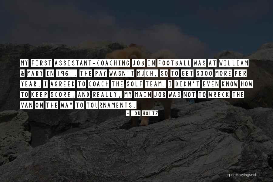 Golf Score Quotes By Lou Holtz Golf Score Quotes By Lou Holtz