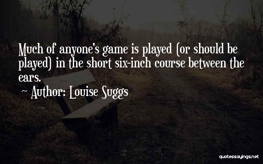 Golf Short Game Quotes By Louise Suggs