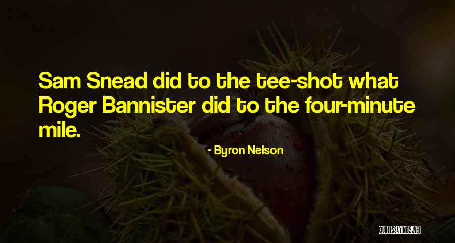 Golf Shot Quotes By Byron Nelson